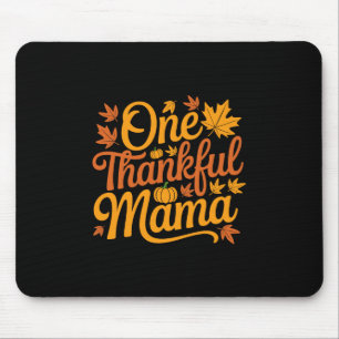 One Thankful Mama Autumn Mother Leaves Thanksgivin Mouse Pad