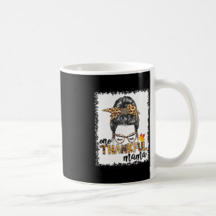 One Thankful Mama Fall Messy Bun Thanksgiving Wom Coffee Mug