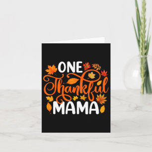 One Thankful Mama Funny Fall Autumn Thanksgiving Card
