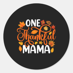 One Thankful Mama Funny Fall Autumn Thanksgiving  Classic Round Sticker