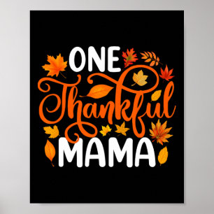 One Thankful Mama Funny Fall Autumn Thanksgiving Poster