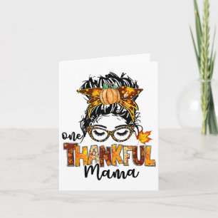One Thankful Mama Funny Messy Bun Fall Autumn Than Card