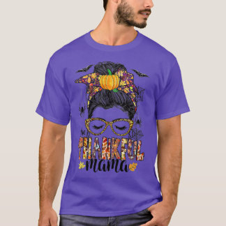 One Thankful Mama Funny Messy Bun Fall Autumn Than T-Shirt