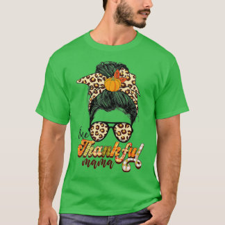 One Thankful Mama Funny Messy Bun Fall Autumn Than T-Shirt