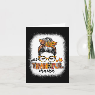 One Thankful Mama Messy Bun Fall Autumn Thanksgivi Card
