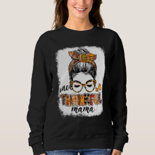 One Thankful Mama Messy Bun Fall Leaves Autumn Tha Sweatshirt