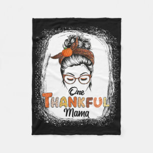 One Thankful Mama Messy Bun Fall Thanksgiving Blea Fleece Blanket