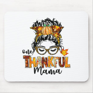 One Thankful Mama Messy Bun Hair Fall Funny Thanks Mouse Pad