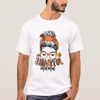 One Thankful Mama Messy Bun Hair Pumpkin Thanksgiv T-Shirt