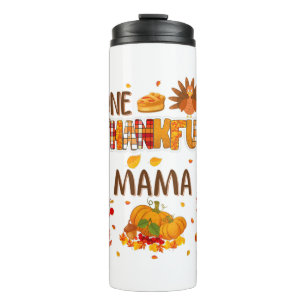 One Thankful Mama Mum Life Fall Vibes Thanksgiving Thermal Tumbler