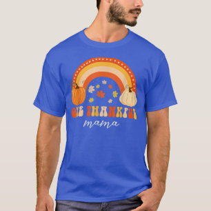 One Thankful Mama Pumpkin Rainbow Fall Autumn Than T-Shirt