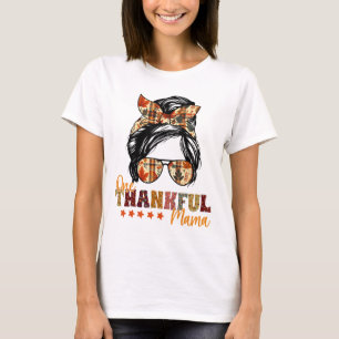 One Thankful Mama Thanksgiving Messy Bun Autumn Fa T-Shirt