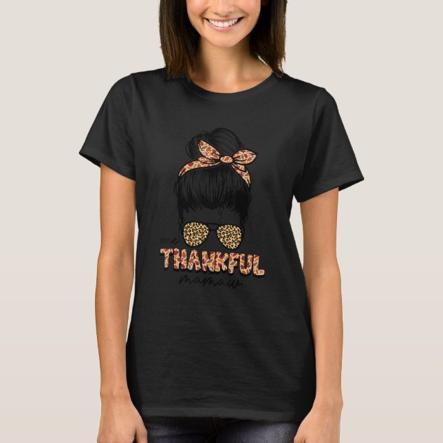 One Thankful Mamaw Messy Bun Women Fall  Thanksgiv T-Shirt (Front)