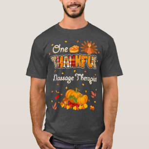 One Thankful Massage Therapist Fall Autumn Thanksg T-Shirt