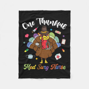 One Thankful Med Surg Nurse Turkey Happy Thanksgiv Fleece Blanket