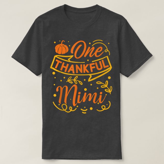 One Thankful Mimi Pumpkin Autumn Leaves Fall Thank T-Shirt (Design Front)