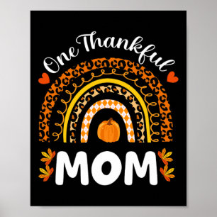 One Thankful Mum Thanksgiving Rainbow Fall Leopard Poster
