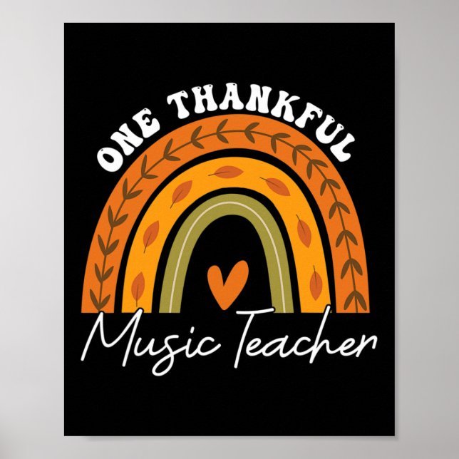 One Thankful Music Teacher Rainbow Fall Thanksgivi Poster (Front)