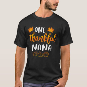 One Thankful Nana Fall Thanksgiving Autumn Funny M T-Shirt