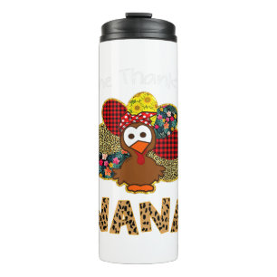 One Thankful Nana Funny Cute Turkey Thanksgiving G Thermal Tumbler