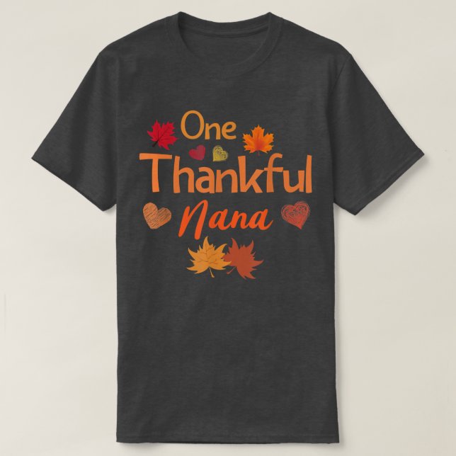 One thankful nana Thanksgiving cute women fall aut T-Shirt (Design Front)
