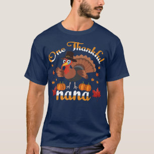 One Thankful Nana Turkey With Pilgrim Hat Thanks T-Shirt