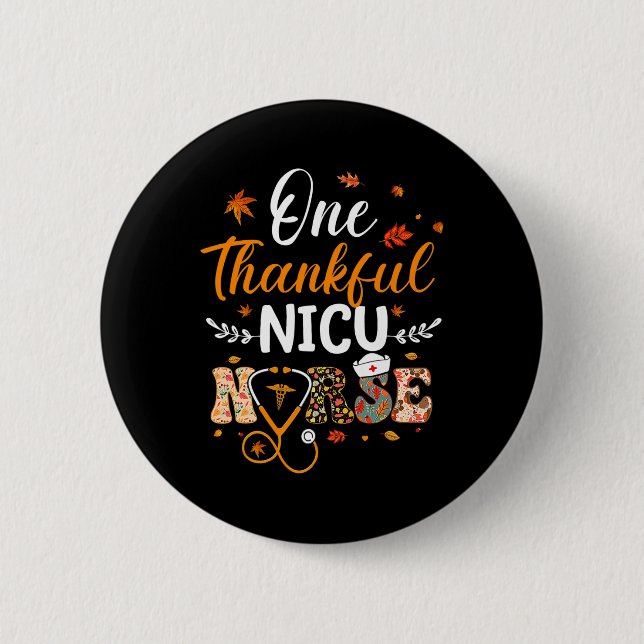 One Thankful Nicu Nurse Thanksgiving Fun Nursing F 6 Cm Round Badge (Front)