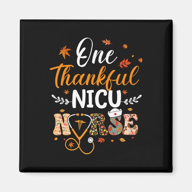 One Thankful Nicu Nurse Thanksgiving Fun Nursing F Magnet (Front)