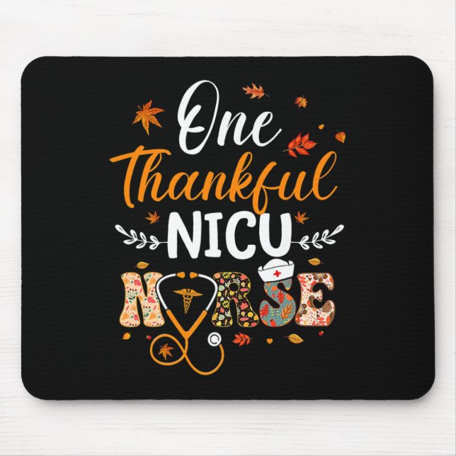 One Thankful Nicu Nurse Thanksgiving Fun Nursing F Mouse Pad (Front)
