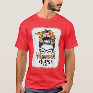 One Thankful Nurse Messy Bun Fall Nurse Life Thank T-Shirt