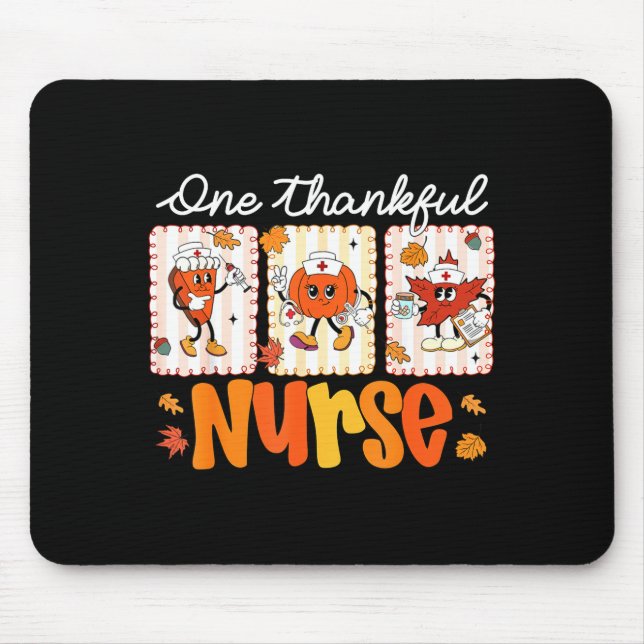 One Thankful Nurse Thanksgiving Turkey Day Nurse G Mouse Pad (Front)