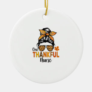 One Thankful Nurse Thanksgiving Women Messy Bun Le Ceramic Ornament