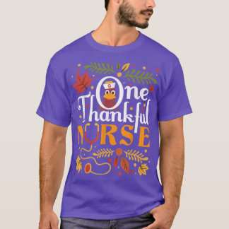 One Thankful Nurse - Turkey Thanksgiving Nursing R T-Shirt