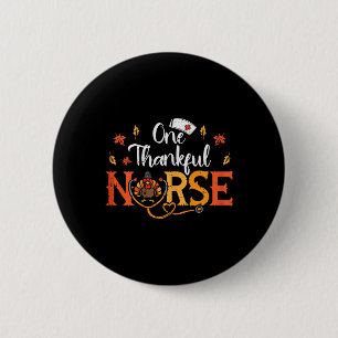 One Thankful Nurse Turkey Thanksgiving Scrub Top F 6 Cm Round Badge