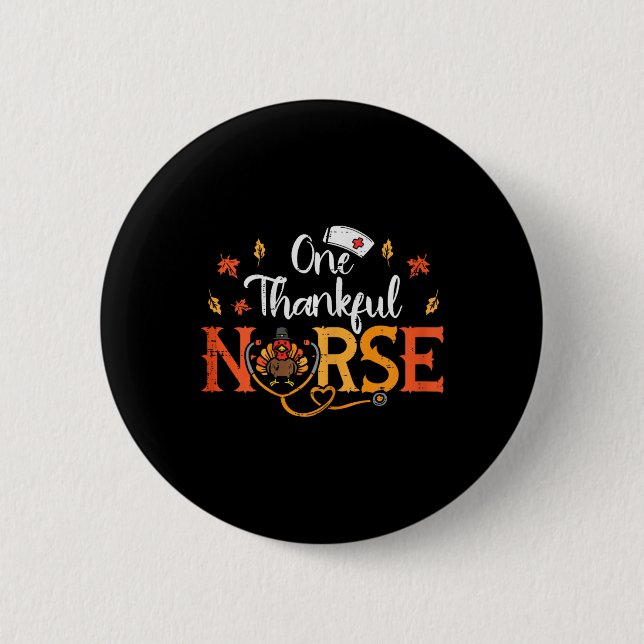 One Thankful Nurse Turkey Thanksgiving Scrub Top F 6 Cm Round Badge (Front)