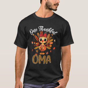 One Thankful Oma Autumn Fall Turkey Thanksgiving W T-Shirt