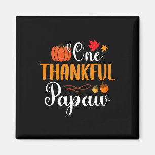 One Thankful Papaw Thankgiving Fall Autumn Pumpkin Magnet