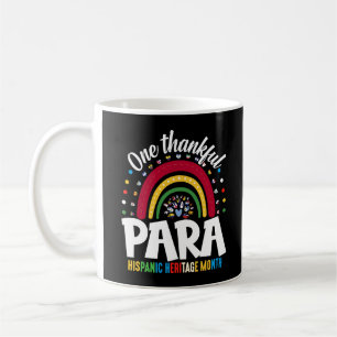 One Thankful Para Hispanic Heritage Month Paras Coffee Mug