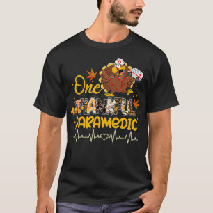 One Thankful Paramedic Turkey Pilgrim Hat Thanksgi T-Shirt