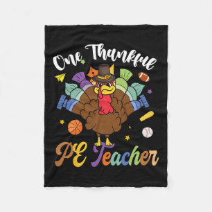 One Thankful Pe Teacher Turkey Happy Thanksgiving Fleece Blanket