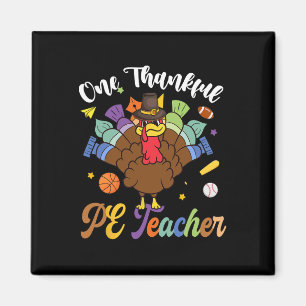 One Thankful Pe Teacher Turkey Happy Thanksgiving  Magnet