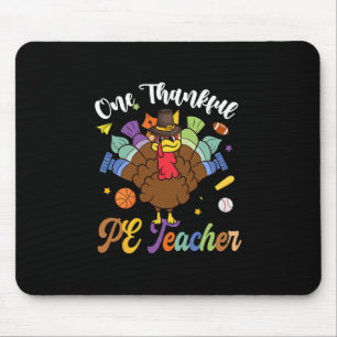 One Thankful Pe Teacher Turkey Thanksgiving Mouse Pad