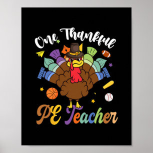 One Thankful Pe Teacher Turkey Thanksgiving Poster
