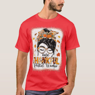 One Thankful Postal Worker Women Messy Bun Autumn T-Shirt