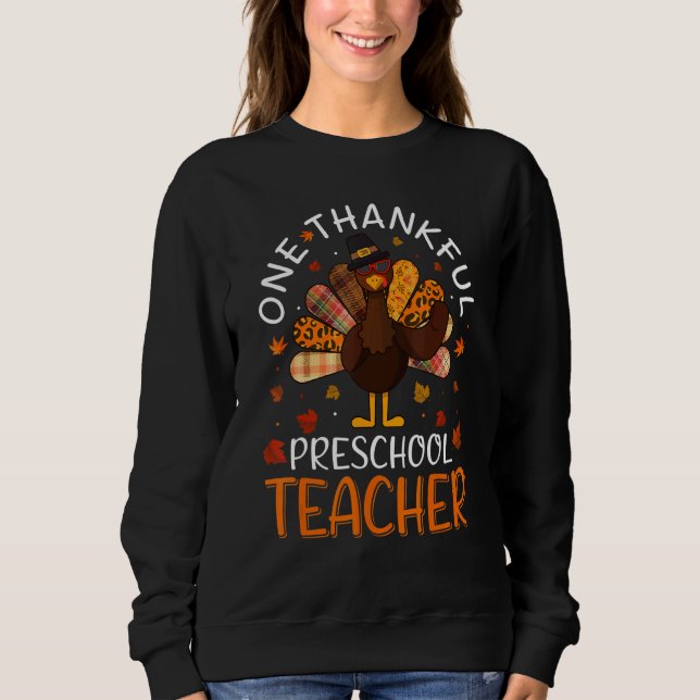 One Thankful Preschool Teacher Leopard Thanksgivin Sweatshirt (Front)