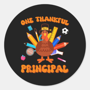 One Thankful Principal Administrator Turkey Thanks Classic Round Sticker