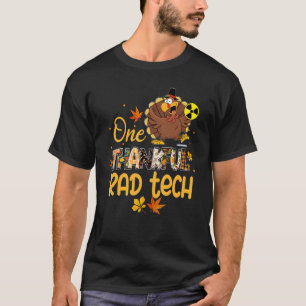 One Thankful Rad Tech Turkey Pilgrim Hat Thanksgiv T-Shirt