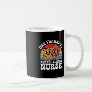 One Thankful Rehabilitation Nurse Funny Autumn Tha Coffee Mug