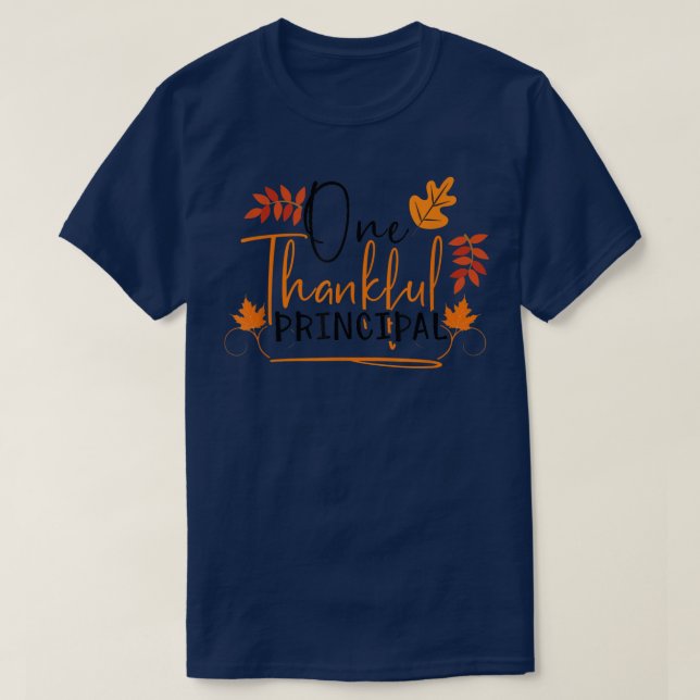 One Thankful School Principal Fall Funny Thanksgiv T-Shirt (Design Front)