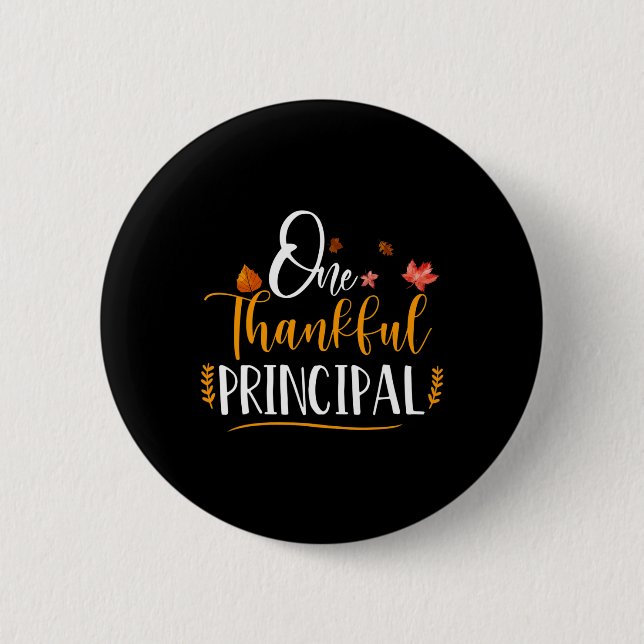 One Thankful School Principal Fall Thanksgiving Pr 6 Cm Round Badge (Front)
